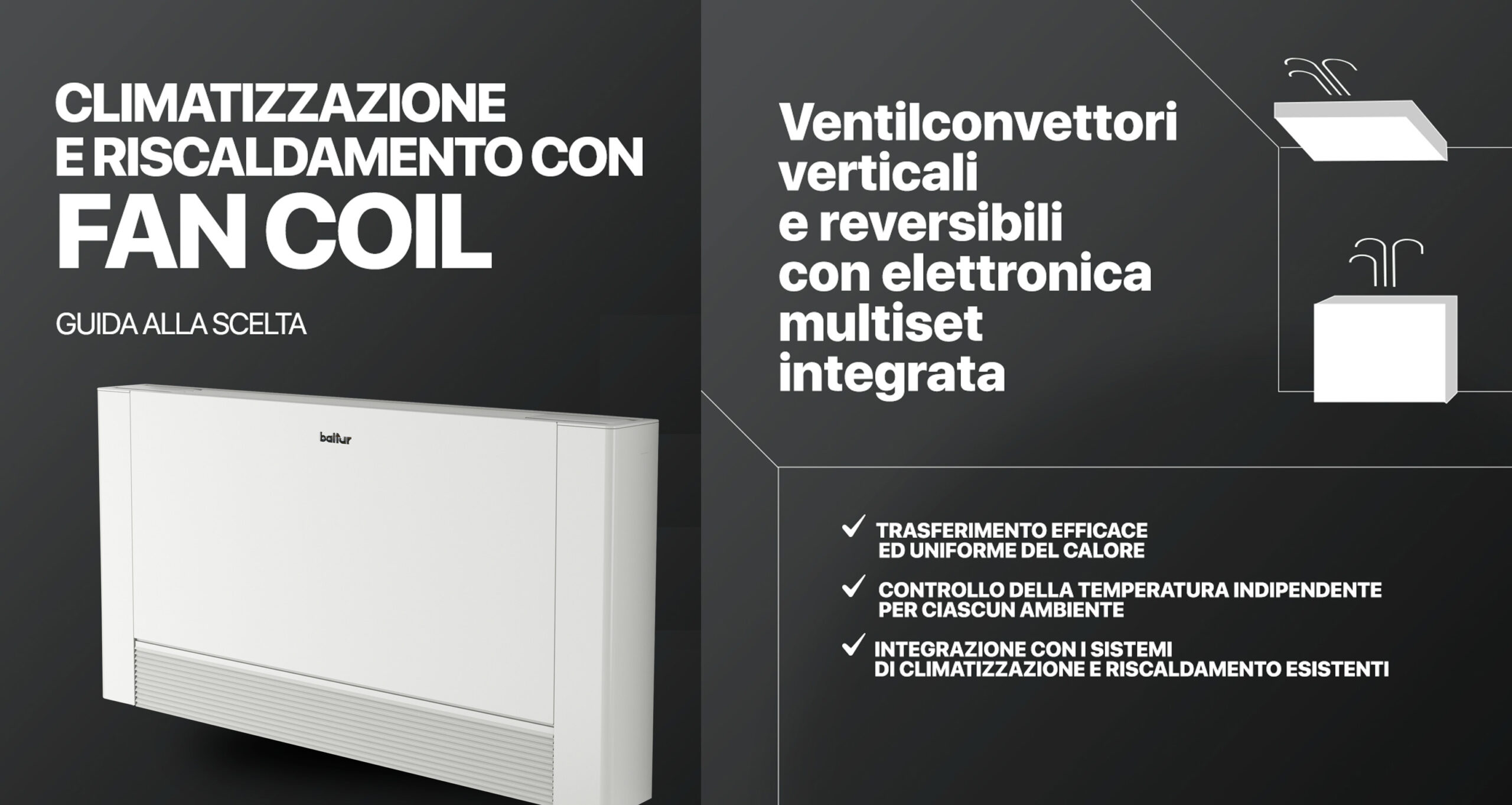 Climatizzazione e riscaldamento con Fan Coil: guida alla scelta del modello perfetto